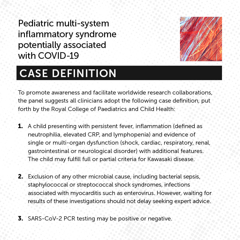 Case definition: Pediatric multi-system inflammatory syndrome potentially related to COVID-19