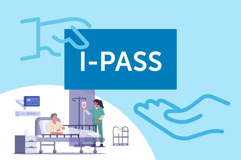 A hospital patient being cared for at the bedside, with two superimposed hands passing a sign that says I-PASS.